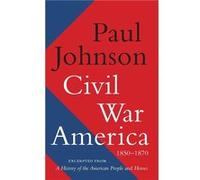 Civil War America by Paul Johnson Paul Johnson (Auteur)