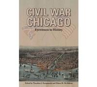 Civil War Chicago Edited by Theodore J Karamanski , Edited by Eileen M McMahon (Auteur)