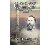 Civil War Ghosts Of Georgia