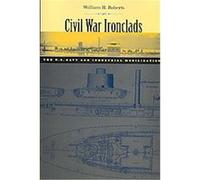 Civil War Ironclads, Johns Hopkins Studies in the History of Technology William H. Roberts (Auteur)