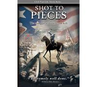 Civil War Life: Shot to Pieces