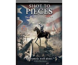 Civil War Life: Shot to Pieces by -
