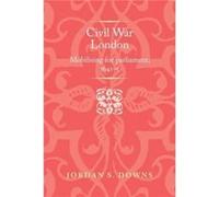 Civil War London by Jordan S. Downs Jordan S. Downs (Auteur)