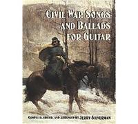 Civil War Songs and Ballads for Guitar Jerry Silverman (Auteur)