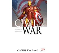 Civil War t05: choisir son camp