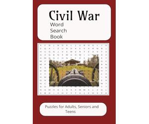 Civil War Word Search Book: Word searches with easy-to-read print about Civil war, The confederacy, The union and more | 6X9 inches 110 pages | 50 + ... for gifts, vacations, leisure time, holidays.