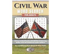 Civil War Word Search for Adults: 55 Easy-to-Read Puzzles with 660 Words Featuring Battles, Union & Confederate Leaders & More | Fun and Relaxing Brain Games for Stress Relief