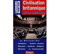 Civilisation britannique, British Civilisation (bilingue)