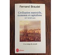 Civilisation, économie et capitalisme, XVe-XVIIIe siècle, tome 3 : Le temps du monde
