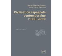 Civilisation espagnole contemporaine: (1868-2018)