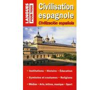 Civilisation espagnole: Edition bilingue français-espagnol