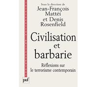 Civilisation et barbarie : Réflexions sur le terrorisme contemporain