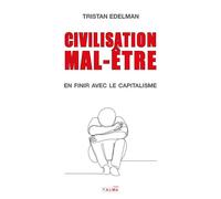 Civilisation mal-être En finir avec le capitalisme - Tristan Edelman - Talma Studios - broché - Essai