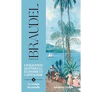 Civilisation matérielle, économie et capitalisme - Tome 3: Le temps du monde