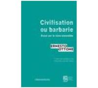 Civilisation Ou Barbarie - Essai Sur Le Vivre Ensemble
