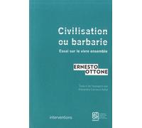 Civilisation Ou Barbarie - Essai Sur Le Vivre Ensemble