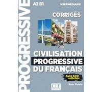 Civilisation progressive corrigés FLE niveau intermédiaire 2è édition - Ross Steele - Cle International - relié - Livre