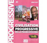 Civilisation progressive de la francophonie - Niveau débutant (A1) - Livre