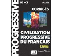 Civilisation progressive du français corrigés niveau B2-C1 avancé 2e édition Corrigés - Jacques Pécheur - Cle International - broché - Méthode de langue