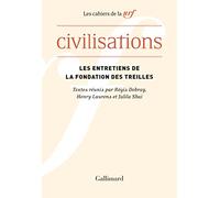 Civilisations: Actes du colloque des Treilles, chaire d'histoire contemporaine du monde arabe, Collège de France, 24-29 septembre 2018