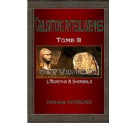 Civilisations antédiluviennes Tome 3: L'Agartha et Shambala