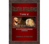 Civilisations antédiluviennes Tome 5: Hyperborée