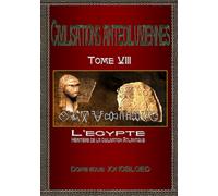 Civilisations antédiluviennes Tome 8: L'Egypte, Héritière de la civilisation atlantique
