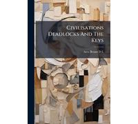 Civilisations Deadlocks And The Keys