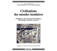 Civilisations des mondes insulaires - Chantal Radimilahy - Karthala - broché - Etude