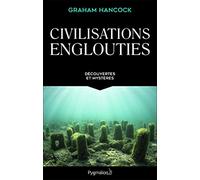 Civilisations englouties: Découvertes et mystères