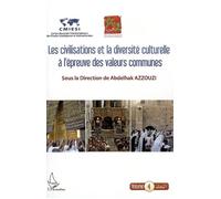 Civilisations et la diversité culturelle a l'épreuve des valeurs communes Volume 4 - Abdelhak Azzouzi - L'harmattan - broché - Etude