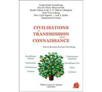 Civilisations et transmission de la connaissance - Jean-Yves Leloup - Lazare Et Capucine Eds - broché - Essai