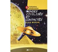 Civilisations extraterrestres Tome 1 - Mondes habités et contactés