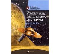 Civilisations Extraterrestres - Tome 3, Contacts Avec Des Visiteurs De L'espace