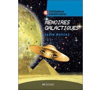 Mémoires galactiques Tome 6 - Civilisations extraterrestres