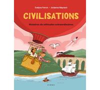 Civilisations -Histoires de véhicules extraordinaires