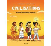 Civilisations Histoires d'inventions épatantes - Evelyne Ferron - Fides - cartonné - Document jeunesse