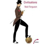 Civilisations - L'Occident et le reste du monde Niall Ferguson (Auteur)