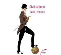 Niall Ferguson – Civilisations – L'Occident et le reste du monde – Poche
