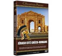 Les Civilisations Perdues : Jérash Cité Gréco-Romaine