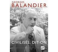 Civilisés, dit-on