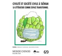 Civilité Et Société Civile À Taiwan - La Littérature Comme Espace Transitionnel 2023