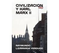 CIVILIZACION Y KARL MARX II