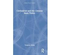 Civilization And The Chinese Body Politic