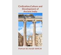 Civilization, Culture and Development of Ancient India