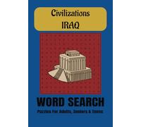 Civilization (Iraq) Word Search Puzzle Book: Word Searches With Easy Read Print About Civilizations, Iraq, Babylon And More | 6x9 inches, 110 Pages | ... … Gift For Vacations, Holidays And Free Time