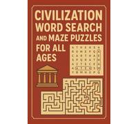CIVILIZATION WORDS SEARCH AND MAZE PUZZLES: Word searches, maze puzzles, complete the words about civilizations with easy to read print out | 6x9 ... , perfect holidays, travel and free time