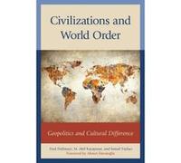 Civilizations and World Order: Geopolitics and Cultural Difference (Global Encounters: Studies in Comparative Political Theory) - [Version Originale] Inconnu (Auteur)