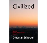 Civilized: Why We Harass, Rape, and Kill Women