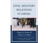 CivilMilitary Relations in Israel CivilMilitary Relations in Israel (Auteur)